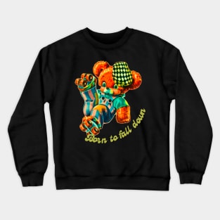 Born to fall down Crewneck Sweatshirt